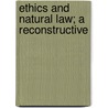 Ethics And Natural Law; A Reconstructive door George Lansing Raymond