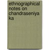 Ethnographical Notes On Chandraseniya Ka door Ka Chandraseniya Kayastha Prabhu Social