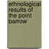 Ethnological Results Of The Point Barrow