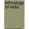 Ethnology Of India door Robert Gordon Latham