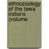 Ethnozoology Of The Tewa Indians (Volume
