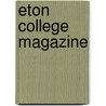 Eton College Magazine door Sir John Wikens