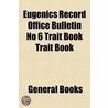 Eugenics Record Office Bulletin No 6 Tra door General Books