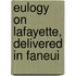 Eulogy On Lafayette, Delivered In Faneui