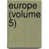 Europe (Volume 5)