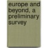 Europe And Beyond, A Preliminary Survey