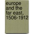 Europe And The Far East, 1506-1912
