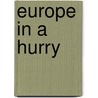 Europe In A Hurry door George Wilkes