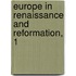 Europe In Renaissance And Reformation, 1