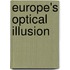 Europe's Optical Illusion