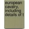 European Cavalry, Including Details Of T door George Brinton McClellan