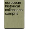 European Historical Collections; Compris by John Warner Barber