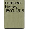 European History, 1500-1815 door Mitchell Bennett Garrett