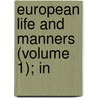 European Life And Manners (Volume 1); In door Henry Colman