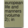 European Life And Manners (Volume 2); In door Henry Colman