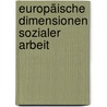 Europäische Dimensionen Sozialer Arbeit door Günter J. Friesenhahn