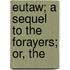 Eutaw; A Sequel To The Forayers; Or, The