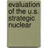 Evaluation Of The U.S. Strategic Nuclear