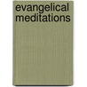 Evangelical Meditations door Alexandre Rodolphe Vinet