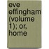 Eve Effingham (Volume 1); Or, Home