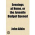 Evenings At Home, Or The Juvenile Budget