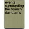 Events Surrounding The Branch Davidian C by United States. Congress. Judiciary