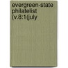 Evergreen-State Philatelist (V.8:1(July door R.W. French