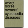 Every Horse Owners' Cyclopedia Diseases door Walter Walsh