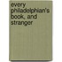 Every Philadelphian's Book, And Stranger