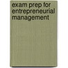 Exam Prep For Entrepreneurial Management door William H. Calvin