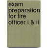 Exam Preparation For Fire Officer I & Ii door Douglas Cline