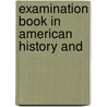 Examination Book In American History And door Charles Winne Blessing