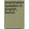 Examination Question In English, French door College Entrance Examination Board