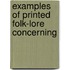 Examples Of Printed Folk-Lore Concerning