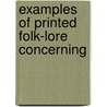 Examples Of Printed Folk-Lore Concerning door Eliza Gutch