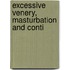 Excessive Venery, Masturbation And Conti