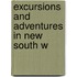 Excursions And Adventures In New South W