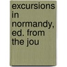 Excursions In Normandy, Ed. From The Jou door Jacob Venedey