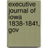 Executive Journal Of Iowa 1838-1841, Gov