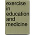 Exercise In Education And Medicine