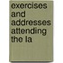 Exercises And Addresses Attending The La