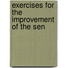Exercises For The Improvement Of The Sen by Horace Grant