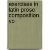 Exercises In Latin Prose Composition  Vo door Moses Grant Daniell