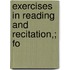 Exercises In Reading And Recitation,; Fo