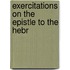 Exercitations On The Epistle To The Hebr