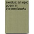 Exodus; An Epic Poem In Thirteen Books
