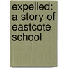 Expelled: A Story Of Eastcote School door Paul Blake