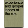 Experience And Gospel Labors Of The Rev. door Benjamin Abbott