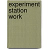 Experiment Station Work by United States. Office Of Stations
