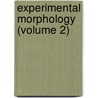 Experimental Morphology (Volume 2) door Charles Benedict Davenport